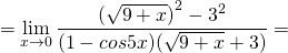 \[ = \mathop {\lim }\limits_{x \to 0} \frac{{{{(\sqrt {9 + x} )}^2} - {3^2}}}{{(1 - cos5x)(\sqrt {9 + x}  + 3)}} = \]